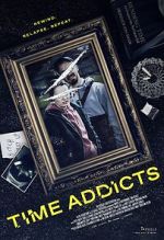 Watch Time Addicts 0123movies