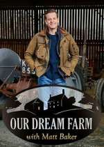Our Dream Farm with Matt Baker vidbull