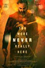 Watch You Were Never Really Here Vidbull