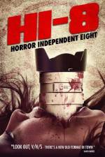 Watch Hi-8 (Horror Independent 8) Vidbull