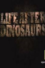 Watch Life After Dinosaurs Vidbull