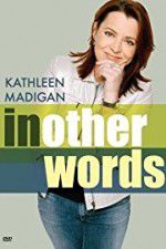 Watch Kathleen Madigan: In Other Words Vidbull
