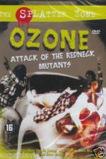 Watch Ozone Attack of the Redneck Mutants Vidbull