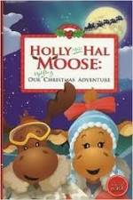 Watch Holly and Hal Moose: Our Uplifting Christmas Adventure Vidbull