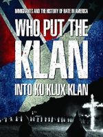 Watch Who Put the Klan Into Ku Klux Klan Vidbull