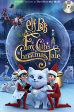 Watch Elf Pets: A Fox Cub\'s Christmas Tale Vidbull