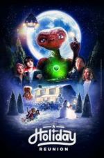 Watch E.T.: A Holiday Reunion Vidbull