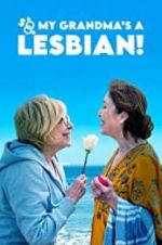 Watch So My Grandma\'s a Lesbian! Vidbull