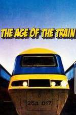 Watch The Age of the Train Vidbull