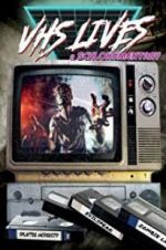 Watch VHS Lives: A Schlockumentary Vidbull