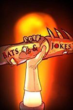 Watch Bats & Jokes Vidbull