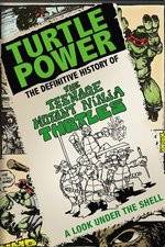 Watch Turtle Power: The Definitive History of the Teenage Mutant Ninja Turtles Vidbull