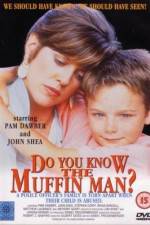 Watch Do You Know the Muffin Man? Vidbull