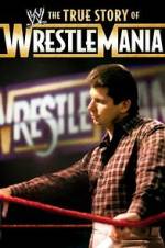 Watch The True Story of WrestleMania Vidbull