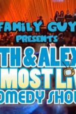 Watch Family Guy Presents Seth & Alex's Almost Live Comedy Show Vidbull