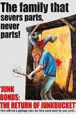 Watch Junk Bonds The Return of Junkbucket Vidbull