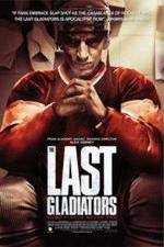 Watch The Last Gladiators Vidbull