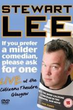 Watch Stewart Lee - If You Prefer A Milder Comedian Please Ask For One Vidbull
