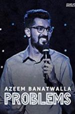 Watch Azeem Banatwalla: Problems Vidbull