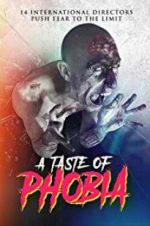 Watch A Taste of Phobia Vidbull