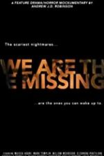 Watch We Are the Missing Vidbull