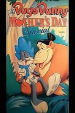 Watch The Bugs Bunny Mother\'s Day Special Vidbull