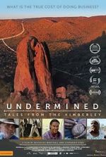 Watch Undermined - Tales from the Kimberley Vidbull