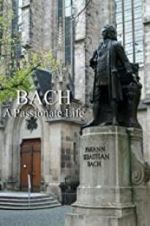Watch Bach: A Passionate Life Vidbull