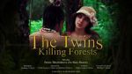 Watch The Twins Killing Forests Vidbull