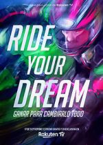 Watch Ride Your Dream Vidbull