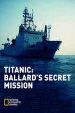 Watch Titanic: Ballard's Secret Mission Vidbull