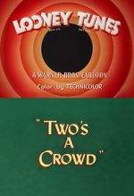 Watch Two\'s a Crowd (Short 1950) Vidbull