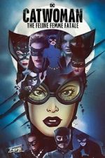 Watch DC Villains - Catwoman: The Feline Femme Fatale Vidbull