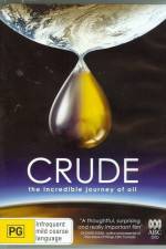 Watch Crude The Incredible Journey of Oil Vidbull