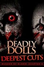 Watch Deadly Dolls: Deepest Cuts Vidbull