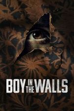 Watch Boy in the Walls Putlocker