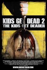 Watch Kids Get Dead 2: The Kids Get Deader Vidbull