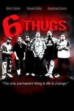 Watch Six Thugs Vidbull
