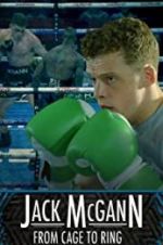Watch Jack McGann: From Cage to Ring Vidbull