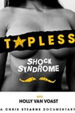 Watch Topless Shock Syndrome: The Documentary Vidbull
