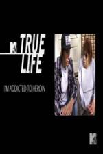 Watch True Life: I?m Addicted To Heroin Vidbull
