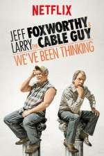 Watch Jeff Foxworthy & Larry the Cable Guy: We've Been Thinking Vidbull