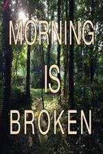 Watch Morning is Broken Vidbull