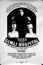 Watch Tales from the Gimli Hospital Vidbull