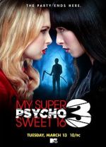 Watch My Super Psycho Sweet 16: Part 3 Vidbull