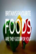 Watch Britain's Favourite Foods - Are They Good for You? Vidbull