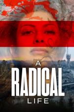 Watch A Radical Life Vidbull