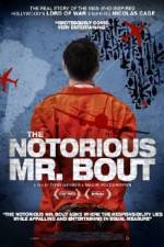 Watch The Notorious Mr. Bout Vidbull
