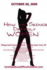 Watch How to Seduce Difficult Women Vidbull