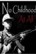 Watch No Childhood at All Vidbull